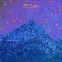 Pelican - Flickering Resonance (Ltd Orange Vi i gruppen VINYL / Pop-Rock hos Bengans Skivbutik AB (5591637)