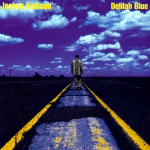 Kadison Joshua - Delilah Blue i gruppen CD / Pop-Rock hos Bengans Skivbutik AB (559165)