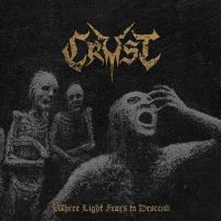 Crust - Where Light Fears To Descend (Vinyl i gruppen VI TIPSAR / Fredagsreleaser / 2025-10-17 hos Bengans Skivbutik AB (5592034)
