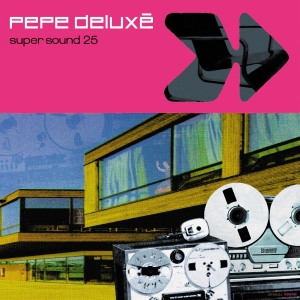 Pepe Deluxe - Super Sound (25Th Anniversary Editi i gruppen VI TIPSAR / Fredagsreleaser / 2025-11-28 hos Bengans Skivbutik AB (5592060)