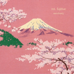 Mt. Fujitive - Sanctuary i gruppen VINYL / Pop-Rock hos Bengans Skivbutik AB (5592187)