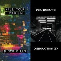 Kill Your Boyfriend + Neu Oscuro - Disco Kills Ep + Desolation Ep i gruppen VINYL / Pop-Rock hos Bengans Skivbutik AB (5592386)