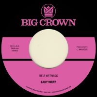 Lady Wray - Be A Witness B/W Best For Us i gruppen VINYL / Hip Hop-Rap hos Bengans Skivbutik AB (5592401)