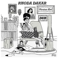 Dakar Rhoda - Version Girl In Dub i gruppen VI TIPSAR / Fredagsreleaser / 2025-08-22 hos Bengans Skivbutik AB (5592763)