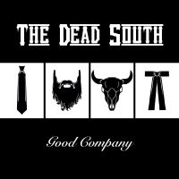 Dead South The - Good Company i gruppen VINYL / World Music hos Bengans Skivbutik AB (5592865)