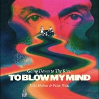 Luke Haines And Peter Buck - Going Down To The River?To Blow My i gruppen VI TIPSAR / Fredagsreleaser / 2025-07-25 hos Bengans Skivbutik AB (5592897)