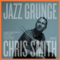 Chris Smith - Jazz Grunge i gruppen CD / Jazz hos Bengans Skivbutik AB (5592959)