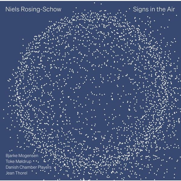 Niels Rosing-Schow - Signs In The Air i gruppen CD / Klassiskt hos Bengans Skivbutik AB (5593211)
