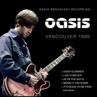 Oasis - Vancouver 1995 i gruppen CD / Pop-Rock hos Bengans Skivbutik AB (5593456)