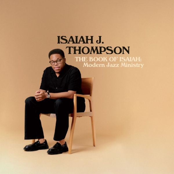 Thompson Isaiah J. - The Book Of Isaiah: Modern Jazz Min i gruppen CD / Jazz hos Bengans Skivbutik AB (5593612)