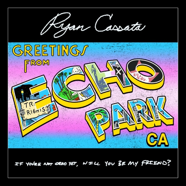 Cassata Ryan - Greetings From Echo Park i gruppen CD / Pop-Rock hos Bengans Skivbutik AB (5593675)