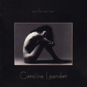 Caroline Leander - Wait For Your Soul i gruppen Externt_Lager / Naxoslager hos Bengans Skivbutik AB (559375)