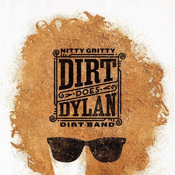 Nitty Gritty Dirt Band - Dirt Does Dylan i gruppen CD / Country hos Bengans Skivbutik AB (5594076)