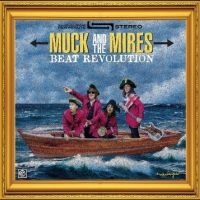Muck And The Mires - Beat Revolution i gruppen VINYL / Pop-Rock hos Bengans Skivbutik AB (5594278)