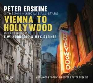 Peter Erskine & The Jam Music Lab All-Stars - Vienna To Hollywood: Impressions Of E.W. Korngold & Max Steiner i gruppen ÖVRIGT / Övrigt / aub hos Bengans Skivbutik AB (5594362)