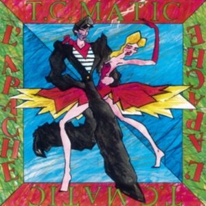 T.C. Matic - L'apache i gruppen ÖVRIGT / Övrigt / aub hos Bengans Skivbutik AB (5594366)