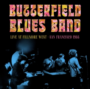The Butterfield Blues Band - Fillmore West, San Francisco, 1966 i gruppen ÖVRIGT / Övrigt / aub hos Bengans Skivbutik AB (5594371)