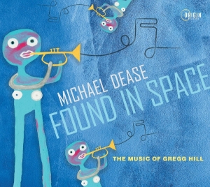 Michael Dease - Found In Space: The Music Of Gregg Hill i gruppen ÖVRIGT / Övrigt / aub hos Bengans Skivbutik AB (5594377)