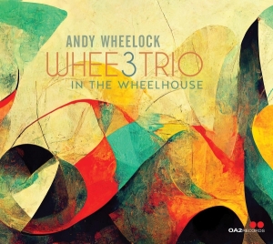 Andy Wheelock - Whee3trio: In The Wheelhouse i gruppen ÖVRIGT / Övrigt / aub hos Bengans Skivbutik AB (5594384)