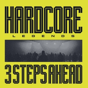 3 Steps Ahead - Hardcore Legends i gruppen VI TIPSAR / Fredagsreleaser / 2025-07-11 hos Bengans Skivbutik AB (5594402)