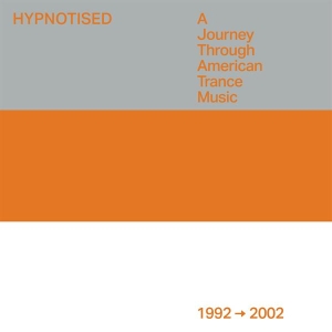 V/A - Hypnotised: A Journey Through American Trance Music (1992 - 2002) i gruppen ÖVRIGT / Övrigt / aub hos Bengans Skivbutik AB (5594407)