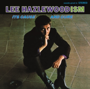 Lee Hazlewood - Lee Hazlewoodism - It's Cause And Cure i gruppen ÖVRIGT / Övrigt / aub hos Bengans Skivbutik AB (5594418)
