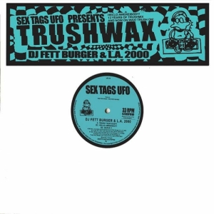 L.A.2000 & Dj Fett Burger - Trushwax i gruppen VINYL / Norsk Musik hos Bengans Skivbutik AB (5594528)