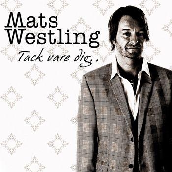 Westling Mats - Tack Vare Dig... i gruppen CD / Toppsäljare hos Bengans Skivbutik AB (560006)
