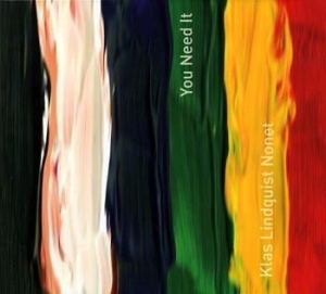 Lindquist Klas & Nonet - You Need It i gruppen CD / Jazz hos Bengans Skivbutik AB (560014)