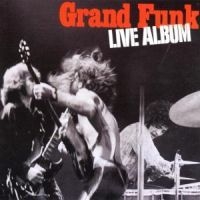 Grand Funk Railroad - Live i gruppen CD / Hårdrock,Pop-Rock hos Bengans Skivbutik AB (560350)
