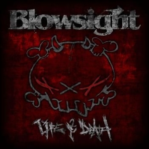 Blowsight - Life & Death i gruppen CD / Hårdrock/ Heavy metal hos Bengans Skivbutik AB (561318)