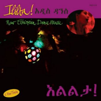 Various Artists - Ililta: New Ethiopian Dance Music i gruppen CD / Toppsäljare hos Bengans Skivbutik AB (561452)