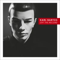 Bartos Karl - Off The Record i gruppen CD / Pop-Rock hos Bengans Skivbutik AB (561900)