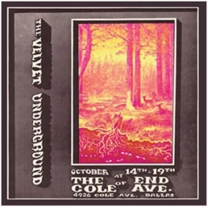 Velvet Underground - At The End Of Cole Ave - 1St Night i gruppen CD / Rock hos Bengans Skivbutik AB (562656)
