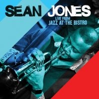 Jones Sean - Live From Jazz At The Bistro i gruppen CD / Jazz hos Bengans Skivbutik AB (5626680)
