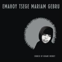 Emahoy Tsege Mariam Gebru - Church Of Kidane Mehret (Ltd Clear i gruppen VINYL / Toppsäljare hos Bengans Skivbutik AB (5627203)