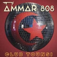Ammar 808 - Club Tounsi i gruppen CD / Pop-Rock hos Bengans Skivbutik AB (5627221)