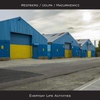 Westberg / Udupa / Mazurkiewicz - Everyday Life Activities i gruppen VINYL / Jazz hos Bengans Skivbutik AB (5627229)