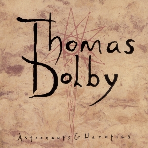 Thomas Dolby - Astronauts & Heretics i gruppen VINYL / Pop-Rock hos Bengans Skivbutik AB (5627358)