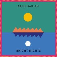 Allo Darlin? - Bright Nights i gruppen VI TIPSAR / Fredagsreleaser / 2025-07-11 hos Bengans Skivbutik AB (5627377)