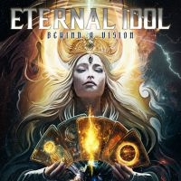 Eternal Idol - Behind A Vision (CD) i gruppen VI TIPSAR / Fredagsreleaser / 2025-07-11 hos Bengans Skivbutik AB (5627384)