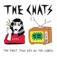 Chats The - The First Two Eps By The Chats i gruppen VI TIPSAR / Fredagsreleaser / 2025-07-04 hos Bengans Skivbutik AB (5627549)