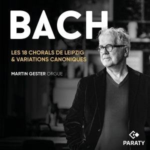 Martin Gester - Les 18 Chorals De Leipzig & Variations Canoniques i gruppen CD / Klassiskt hos Bengans Skivbutik AB (5627754)