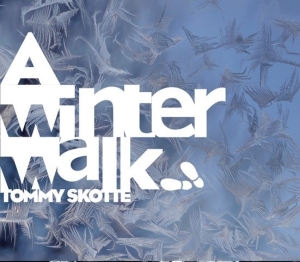 Tommy Skotte - A Winter Walk i gruppen CD / Jazz hos Bengans Skivbutik AB (5627766)