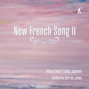 Alison Smart Fisher Katharine Durr - New French Song Ii i gruppen VI TIPSAR / Fredagsreleaser / 2025-07-18 hos Bengans Skivbutik AB (5627781)
