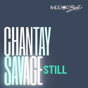 Chantay Savage - Still i gruppen VI TIPSAR / Fredagsreleaser / 2025-07-18 hos Bengans Skivbutik AB (5628023)