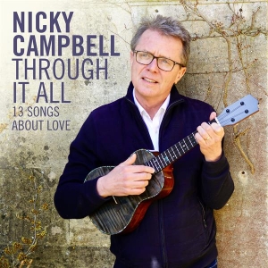 Nicky Campbell - Through It All i gruppen CD / Pop-Rock hos Bengans Skivbutik AB (5628027)