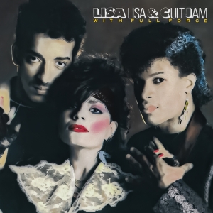 Lisa Lisa & Cult Jam - Lisa Lisa & Cult Jam With Full Force i gruppen VI TIPSAR / Fredagsreleaser / 2025-07-18 hos Bengans Skivbutik AB (5628031)