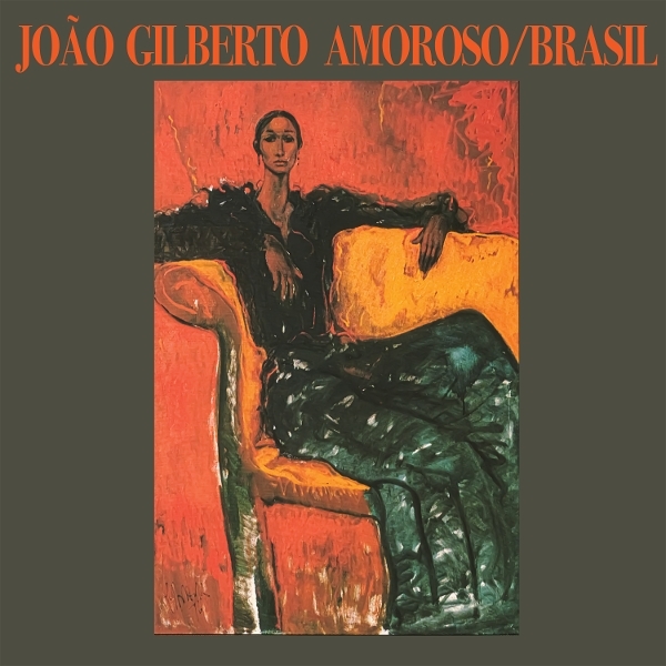 João Gilberto - Amoroso / Brasil i gruppen VI TIPSAR / Fredagsreleaser / 2025-07-25 hos Bengans Skivbutik AB (5628035)