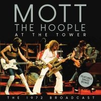 Mott The Hoople - At The Tower i gruppen CD / Pop-Rock hos Bengans Skivbutik AB (5628064)
